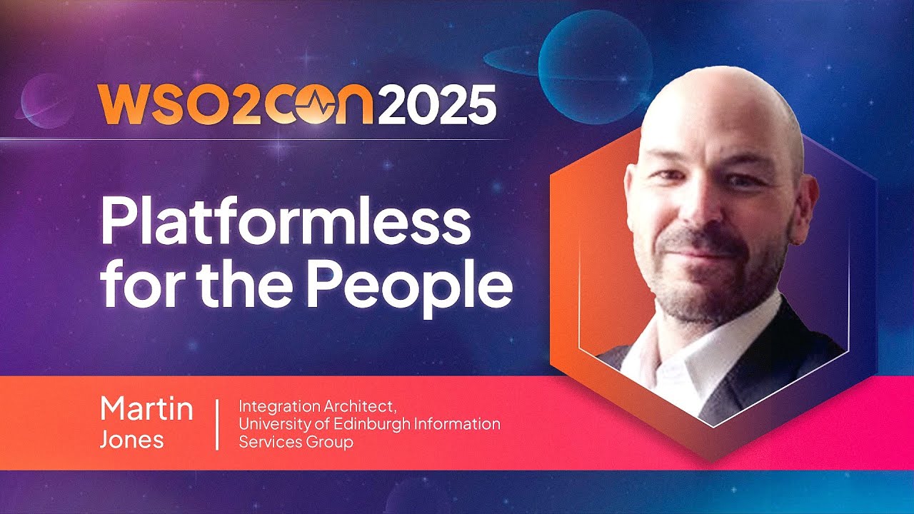 Platformless for the People | WSO2Con Barcelona 2025