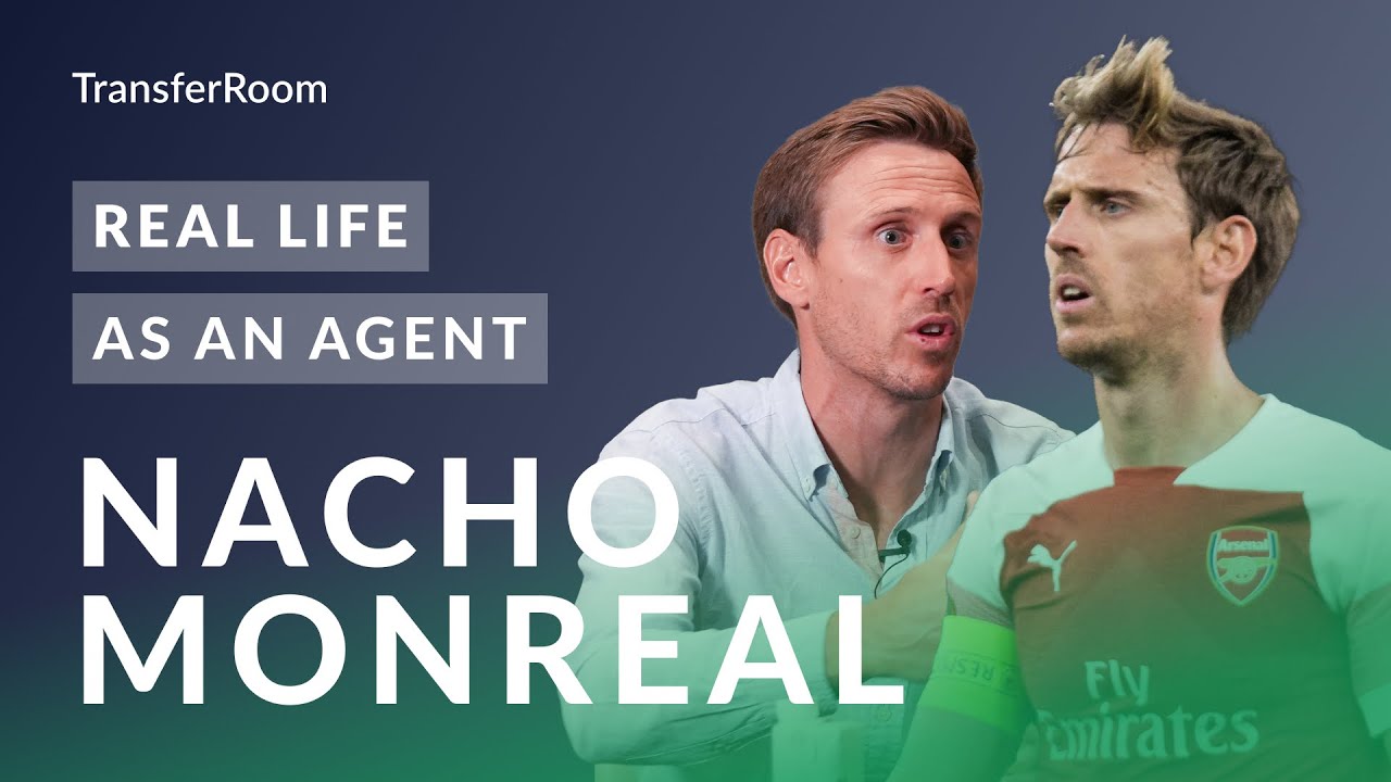 Nacho Monreal: What Life's REALLY Like As An Agent
