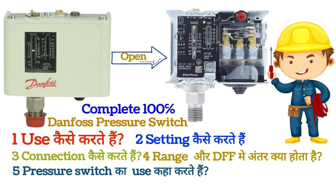 Danfoss Pressure switch KP-35   Use, Connection, Setting Complete Knowledge by Ats PREMRAJ