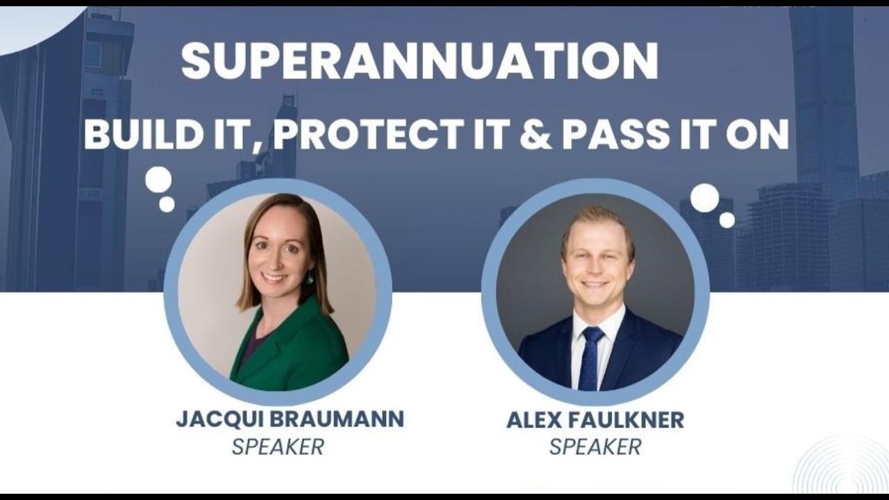Superannuation Strategies: Protecting and Growing What Matters Most