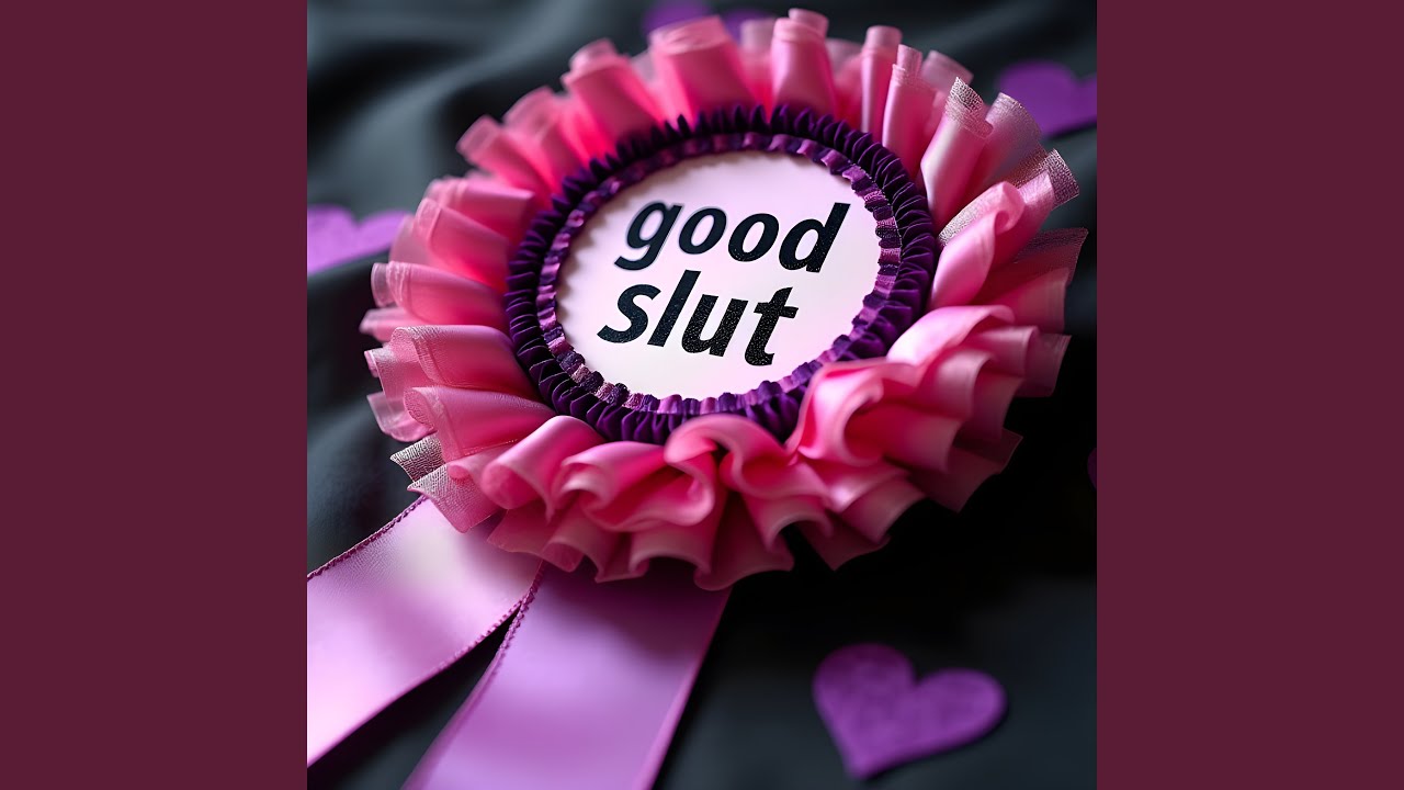 good slut
