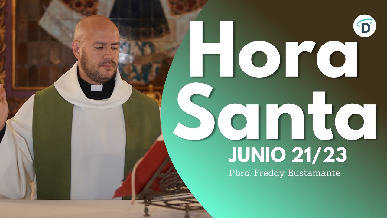 Hora Santa A solas con El Buen Dios/ Junio 21- El Buen Dios