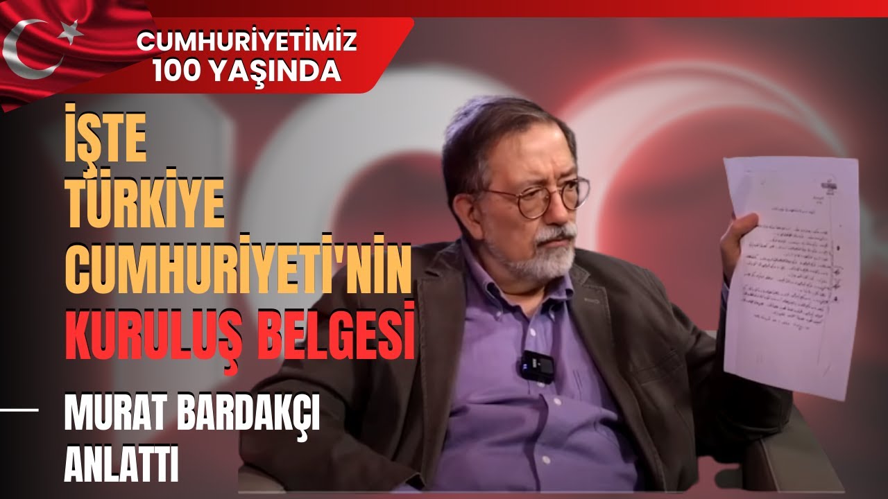 İşte Türkiye Cumhuriyeti'nin Kuruluş Belgesi... Murat Bardakçı Anlattı