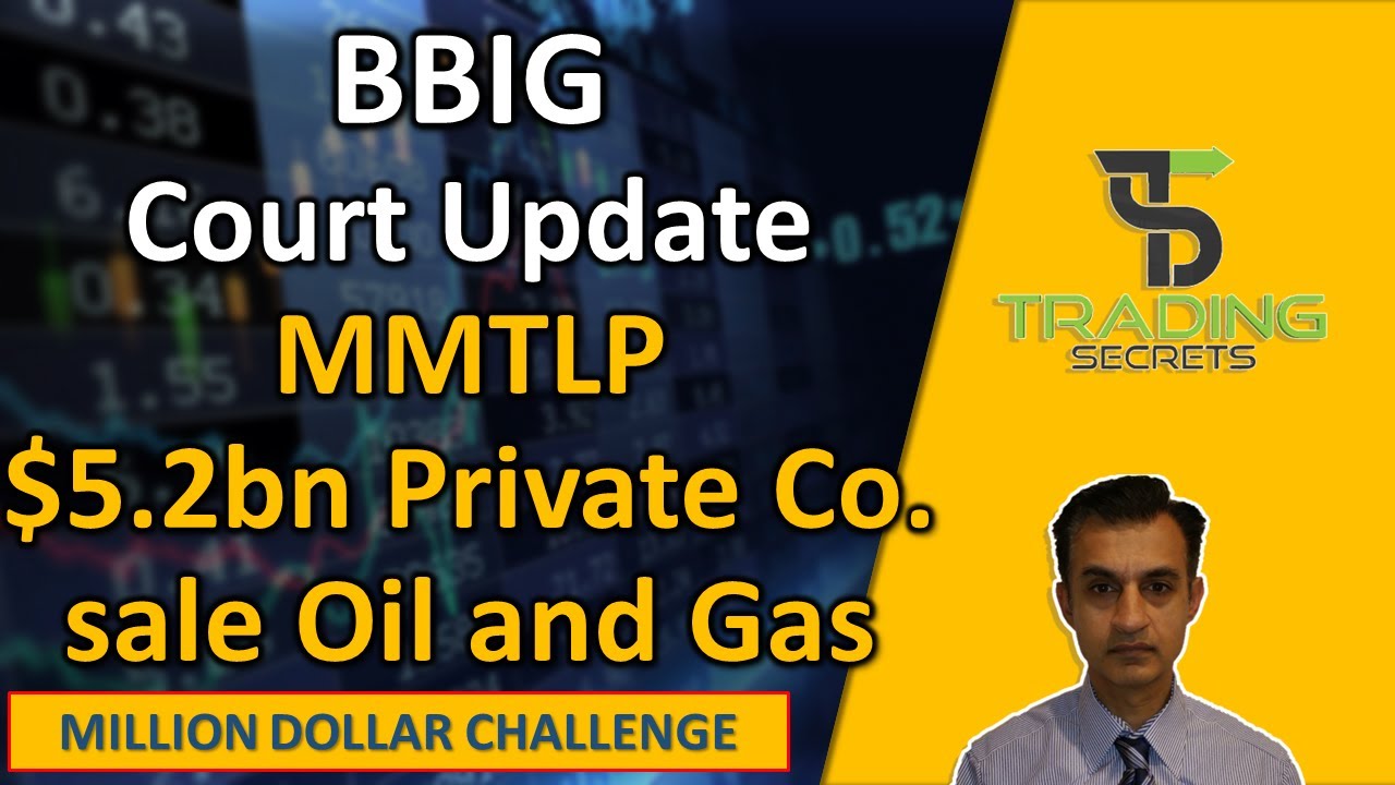 BBIG Vinco Ventures Big court developments. MMTLP $5.2b sale of a private oil and gas company