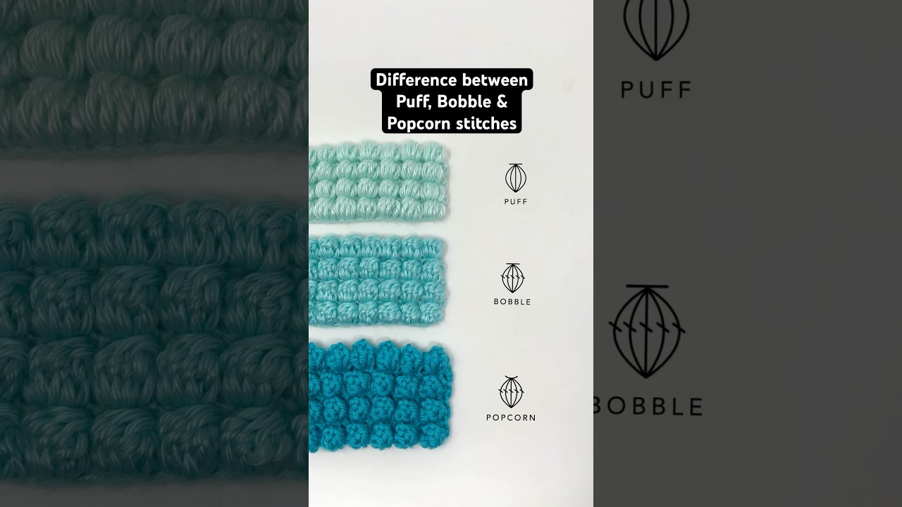 Difference between PUFF, BOBBLE & POPCORN stitches.