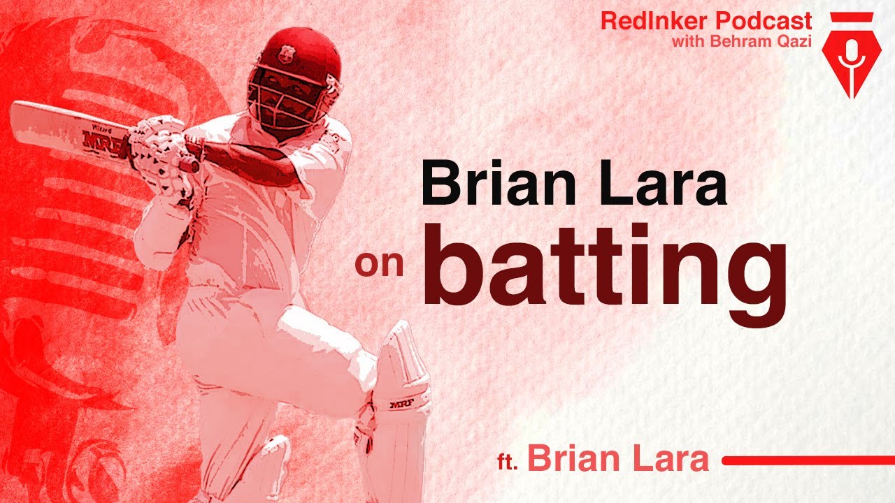 Brian Lara on batting | Red Inker Cricket Podcast | Jarrod Kimber