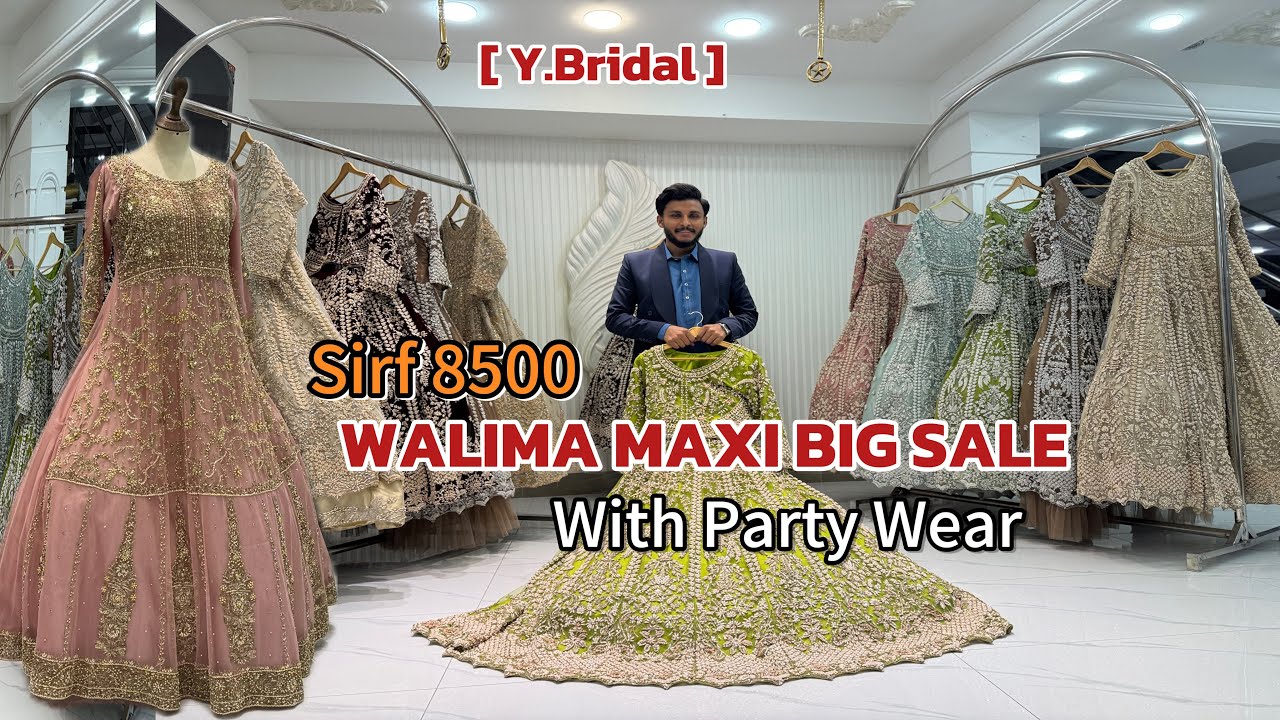 Y.BRIDAL 50% DISCOUNT WALIMA MAXI BRIDAL FULLY LUXURY STYLE….WITH PARTY WEAR MAXI❤️….