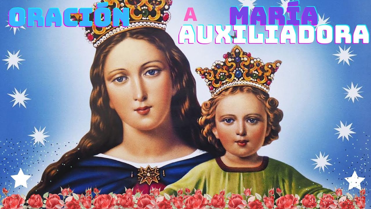 ORACIÓN A MARÍA AUXILIADORA