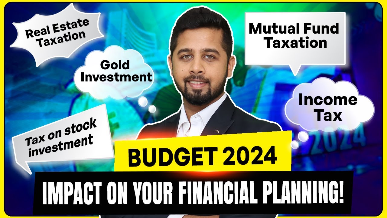 Budget 2024 impact on financial planning - Latest Income tax changes | Tax on stocks & mutual funds
