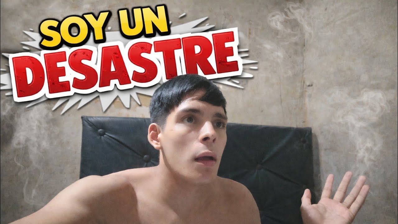 Soy un desastre..