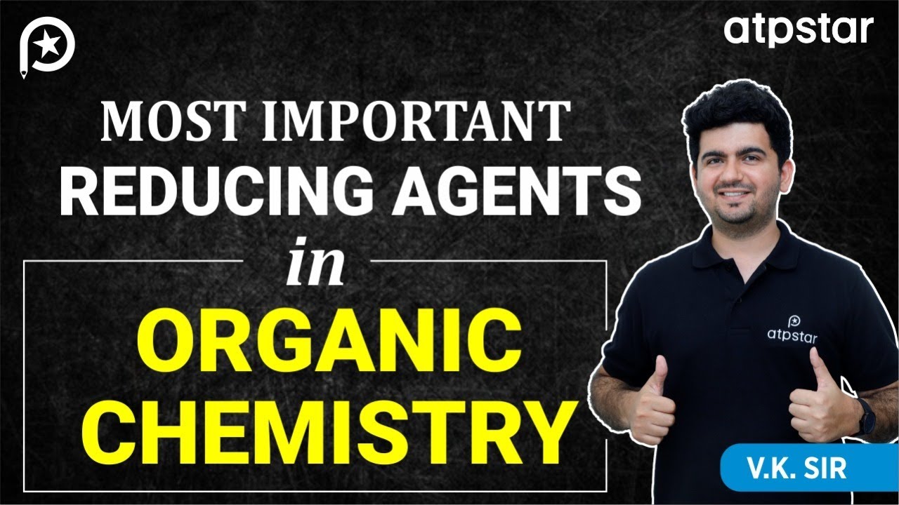 Reducing agents in organic chemistry | IIT JEE & NEET | Vineet Khatri Sir | ATP STAR Kota