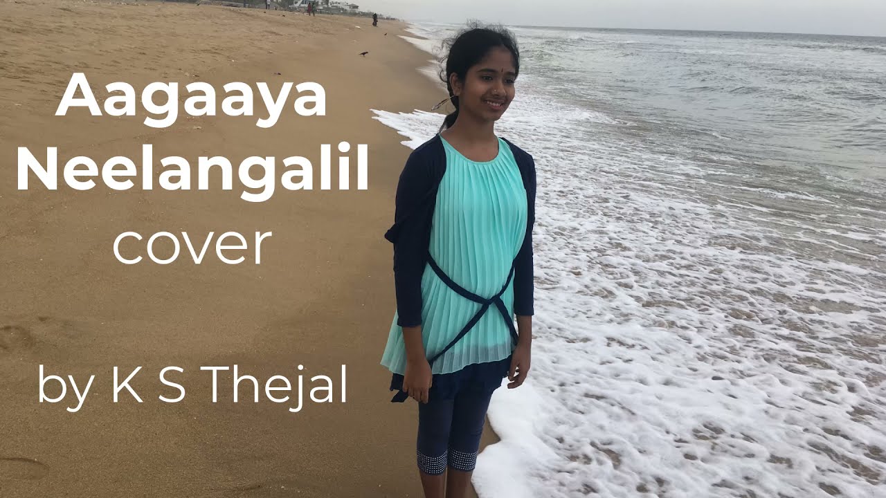 Aagaaya Neelangalil || 99 Songs || Cover || K.S.Thejal
