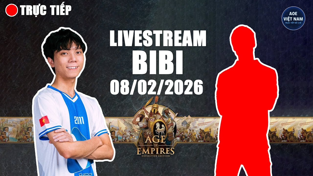 🔴 Trực Tiếp AOE | BiBi Livestream | 08/02/2026 | FULL HD | Trực Tiếp Đế Chế Mới Nhất