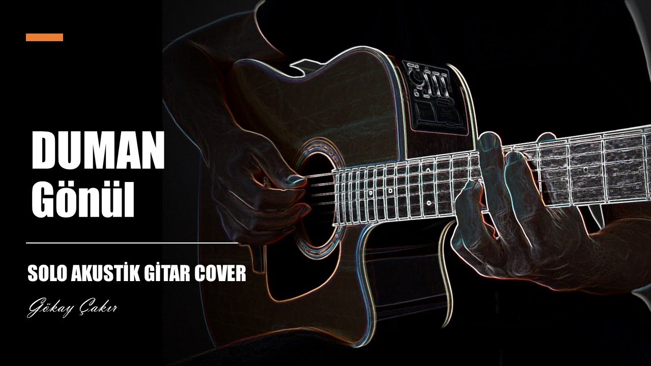 Duman - Gönül (Akustik Gitar Cover + Solo)