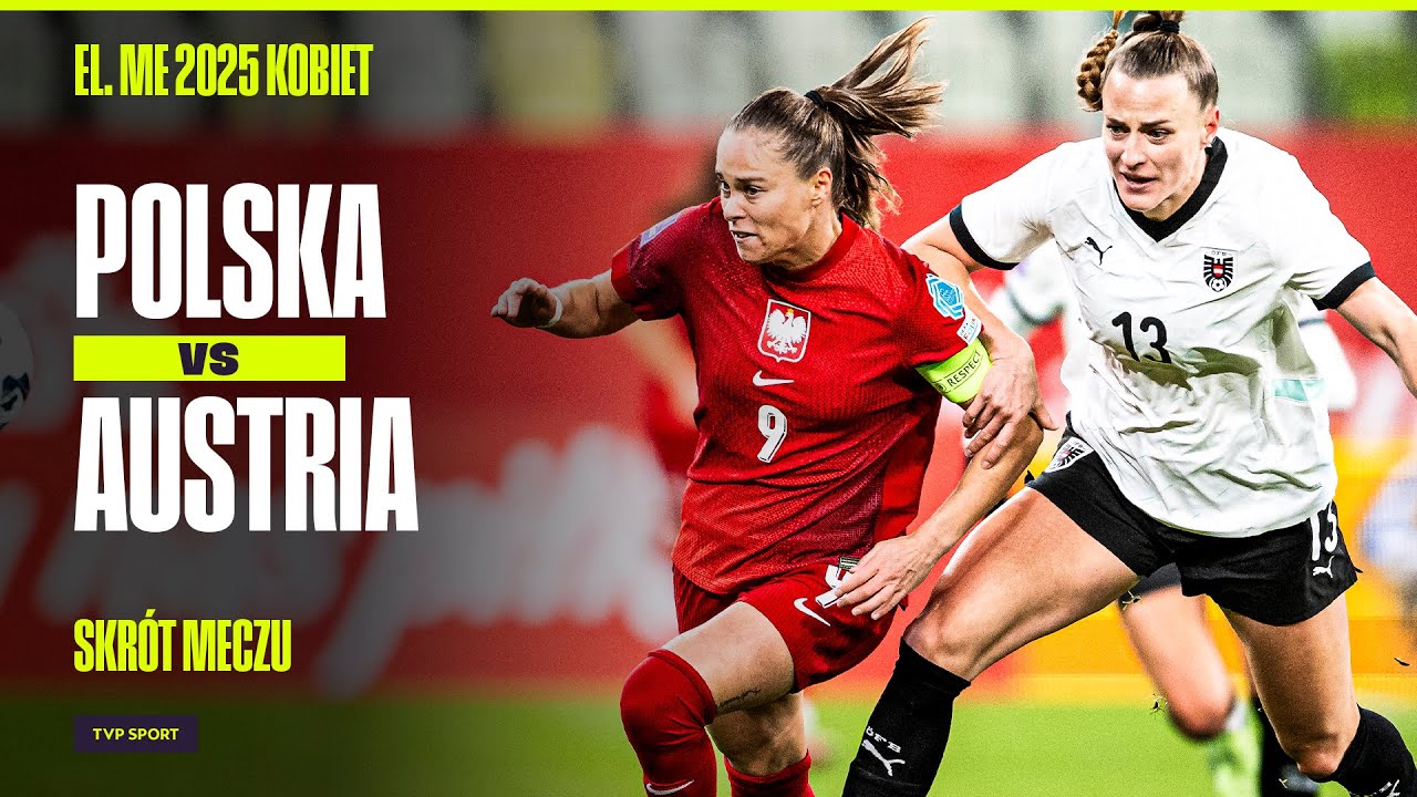 SKRÓT: POLSKA - AUSTRIA, DUŻO SZCZĘŚCIA! HISTORYCZNY AWANS O KROK | BARAŻ EL. EURO 2025