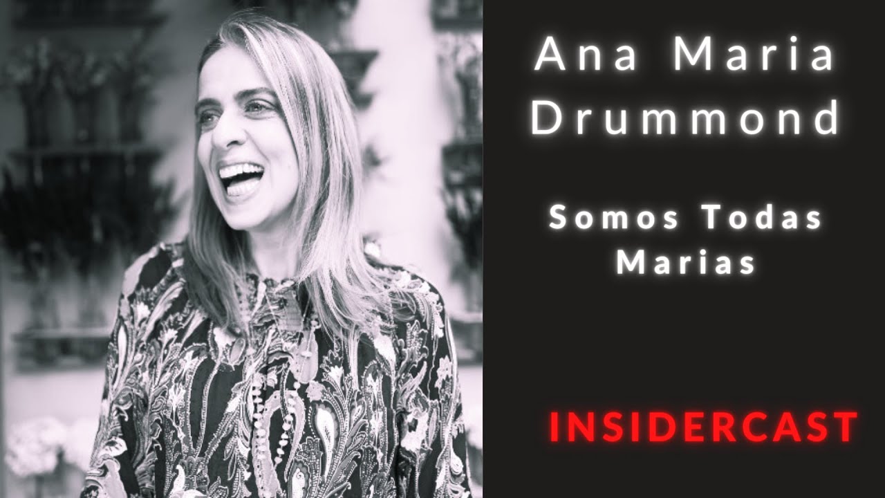 Ana Maria Drummond: Somos Todas Marias