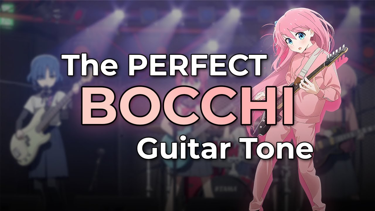 The PERFECT Bocchi Guitar Tone (In-Depth)