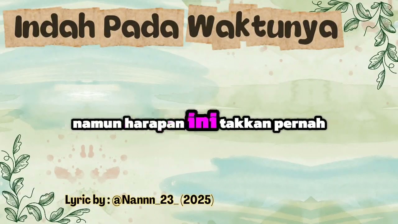 Indah Pada Waktunya - Lyrics by Nani