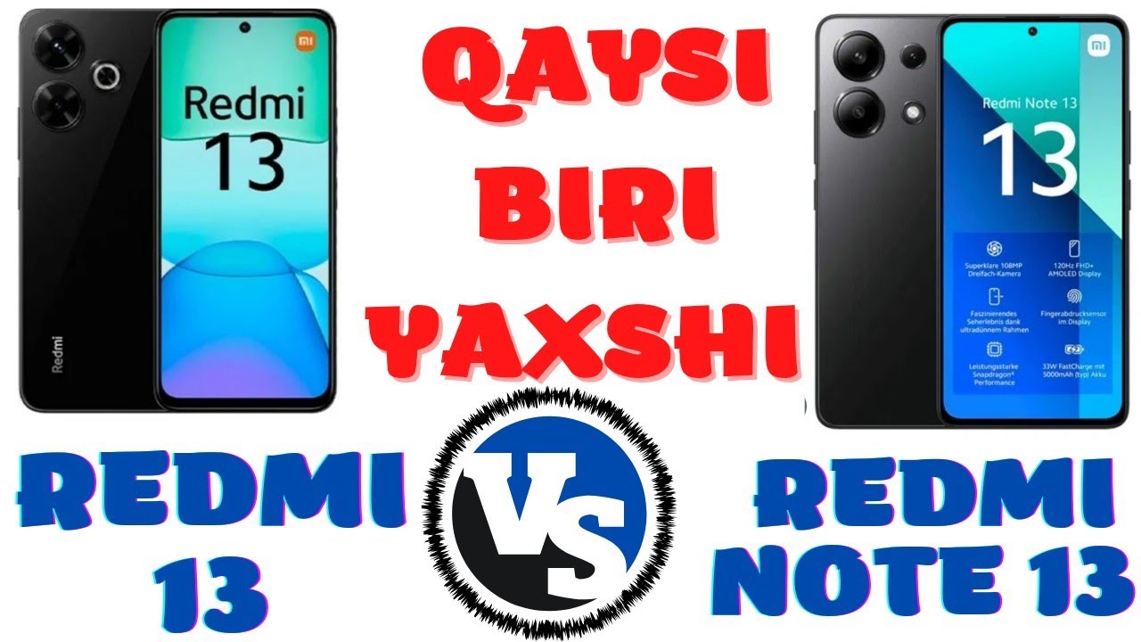 REDMI 13 VS REDMI NOTE 13 QAYSI BIRI YAXSHI