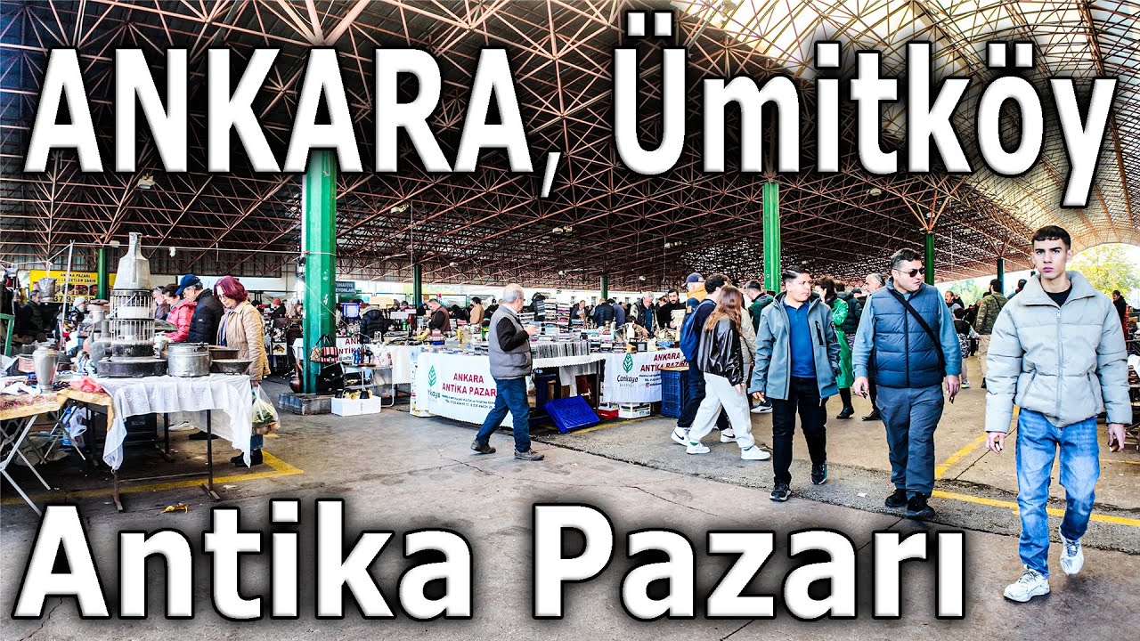 Ümitköy Antika Pazar Yürüyüş Turu | 4K Exploring Ankara's Most Famous Antique Market