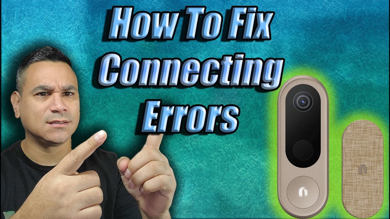 Nooie Security Doorbell Camera Not Connecting Troubleshooting