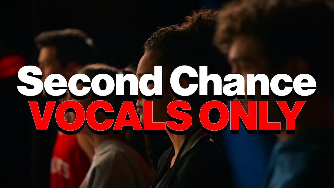 HSMTMTS | Second Chance (Vocals Only | Acapella)