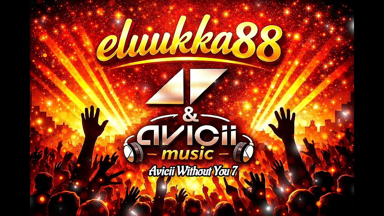 Avicii Without You Music 7 eluukka88 