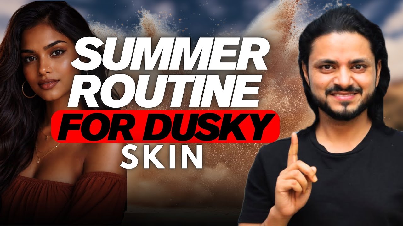 Indian Perfect Summer Skincare Routine for Dusky Skin | A Guide for All Skin Types ! 