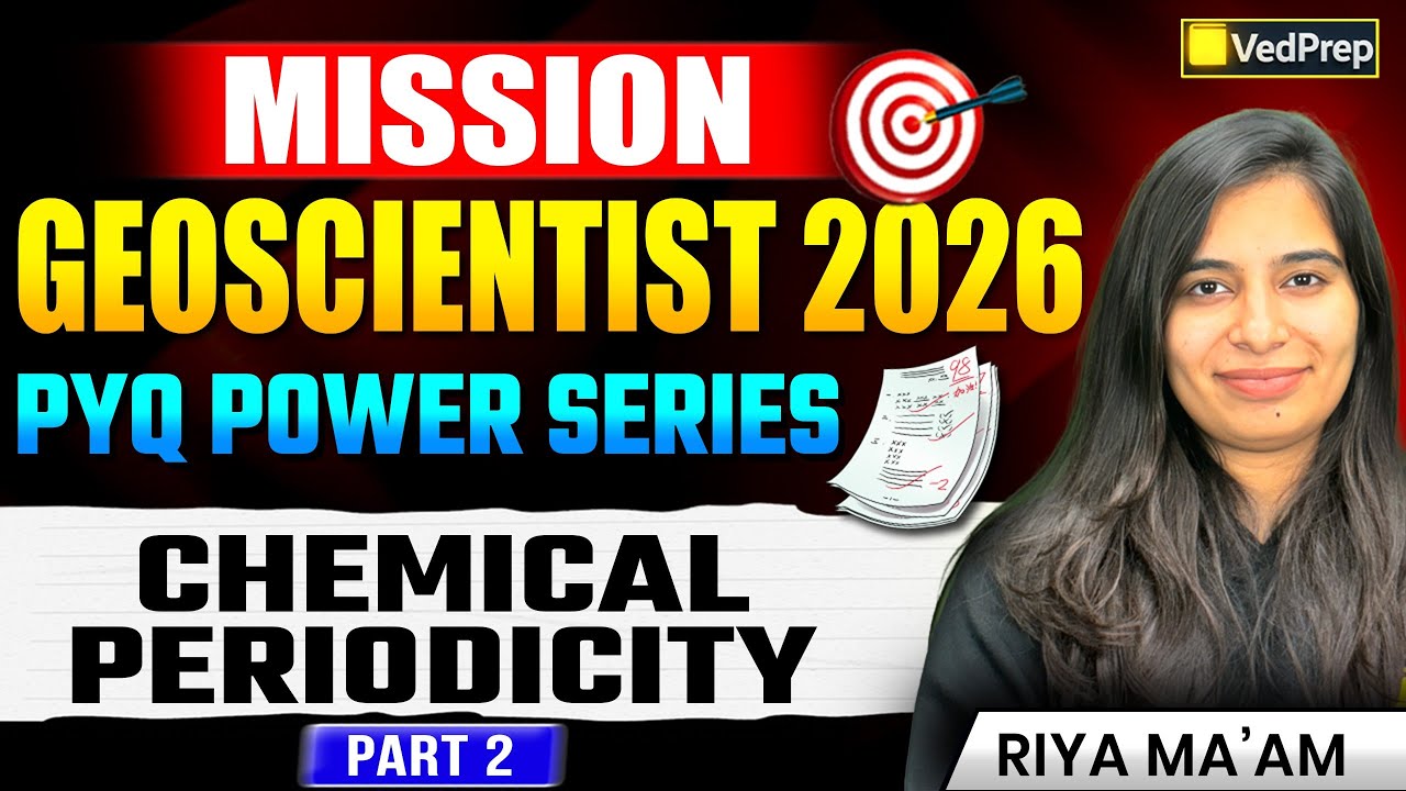 Most Important Chemical Periodicity Part 2 PYQs for UPSC Geochemist | Chemical Periodicityy
