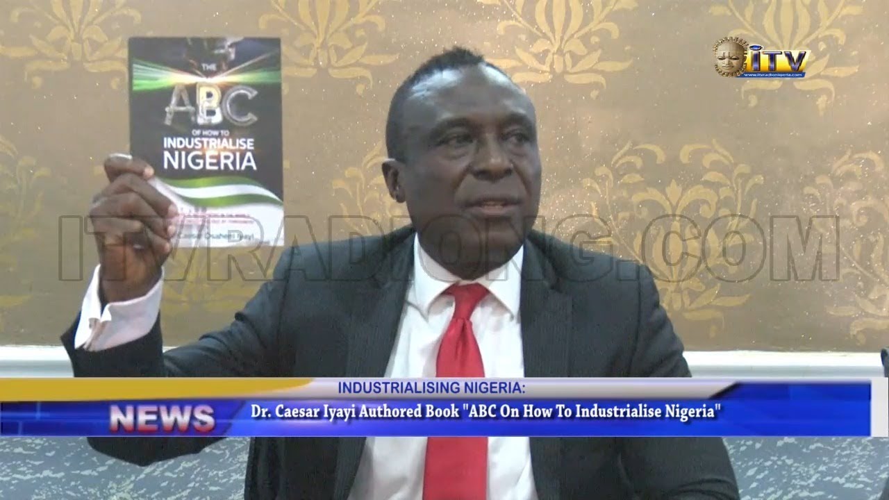 Dr. Caesar Iyayi authored book ''ABC on how to industralise Nigeria''
