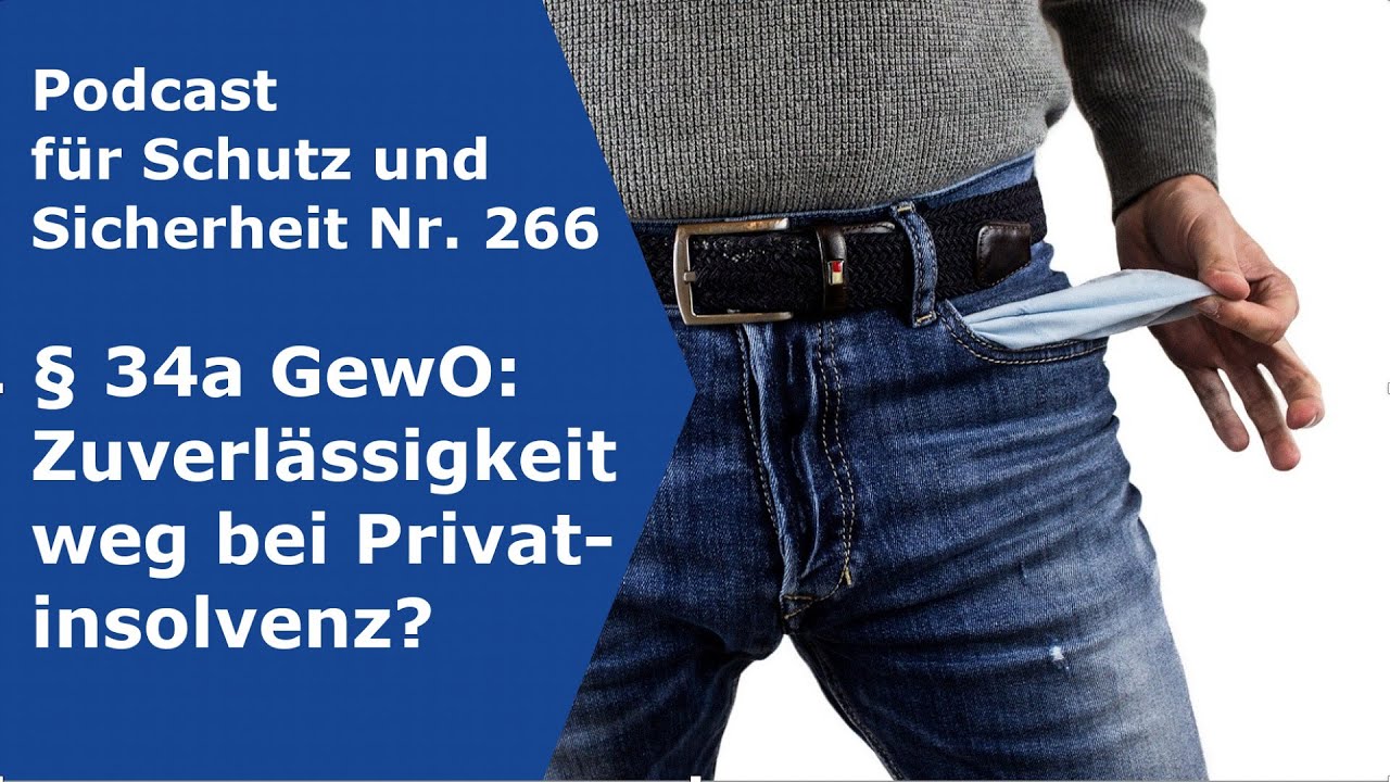 &sect; 34a GewO: Zuverl&auml;ssigkeit weg bei Privatinsolvenz? (2021)