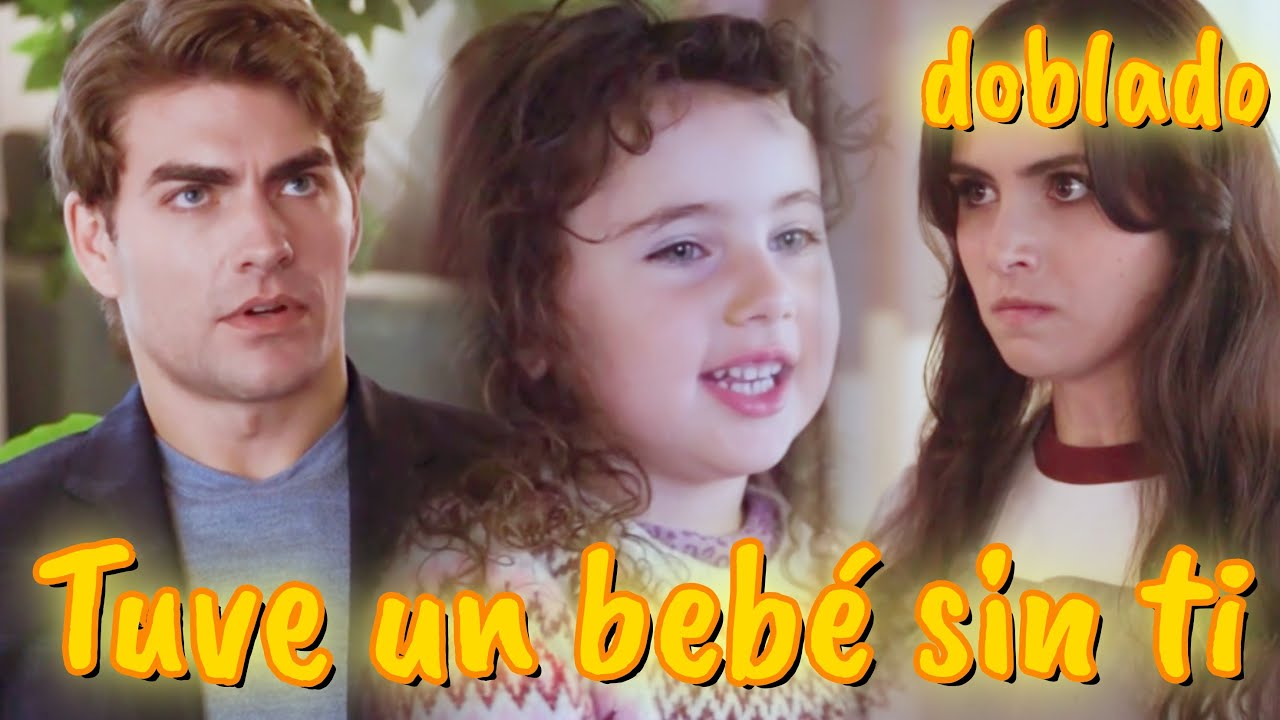 [doblado] Tuve un beb&eacute; sin ti #drama #espa&ntilde;a #espa&ntilde;ol