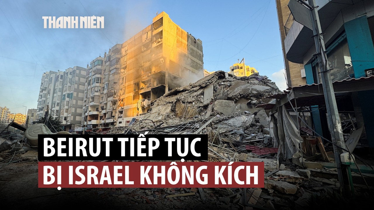 Israel oanh tạc dữ dội Beirut, 100.000 người phải bỏ nhà sơ tán