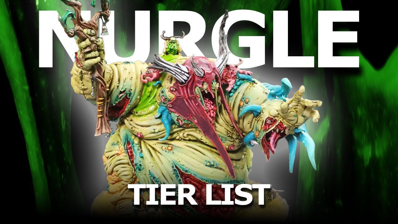 *40K* DAEMONS OF NURGLE TIER LIST!