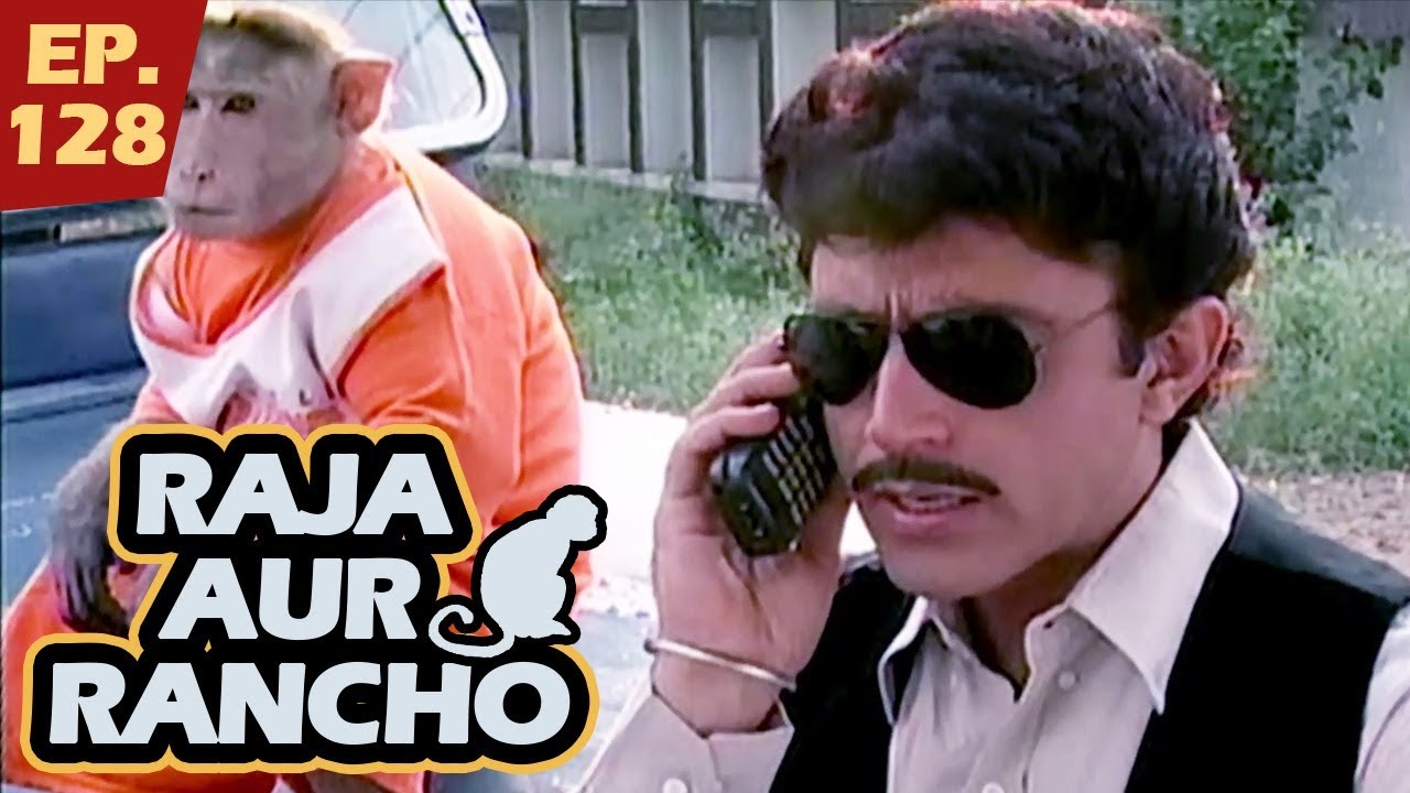 राजा और रैंचो - Episode 128 - Raja Aur Rancho - 90s Best TV Shows - 22th November, 2017