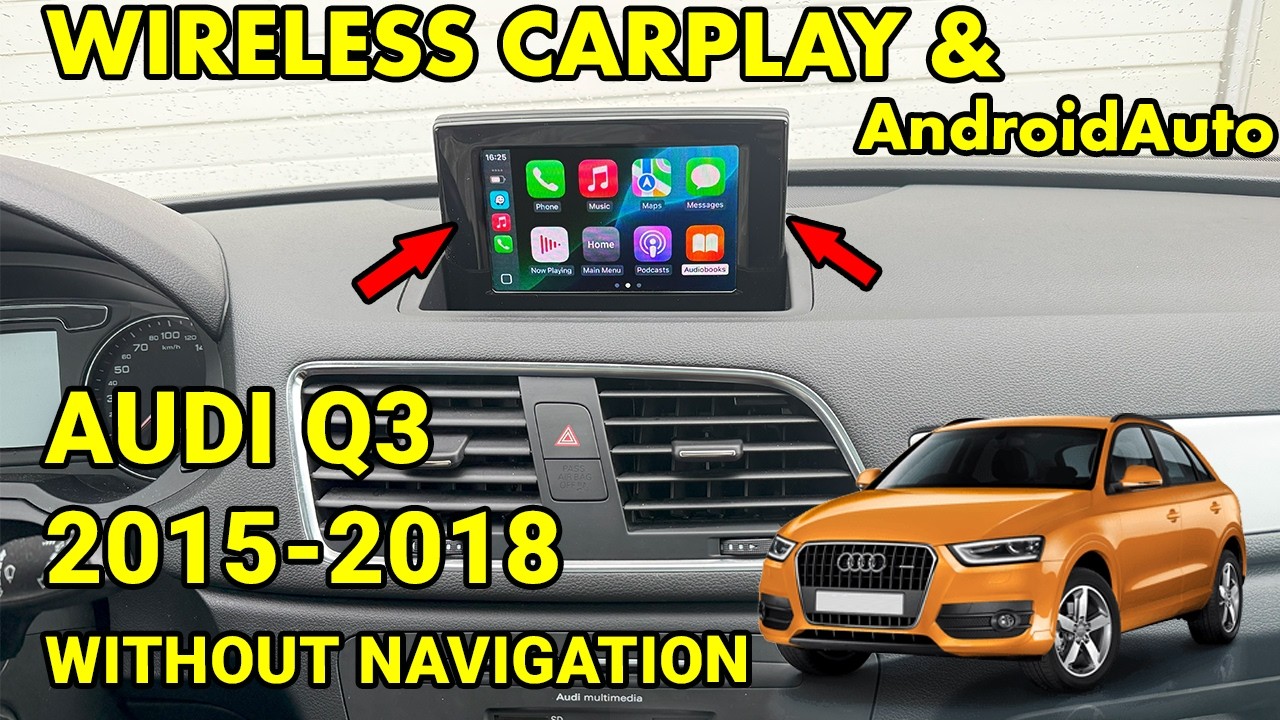 Wireless CarPlay and AndroidAuto Audi Q3 2015 2016 2017 2018