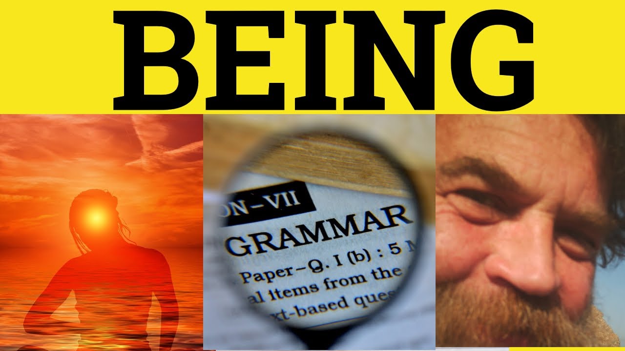 🔵 How to Use Being in English - Uses of Being - Being Grammar