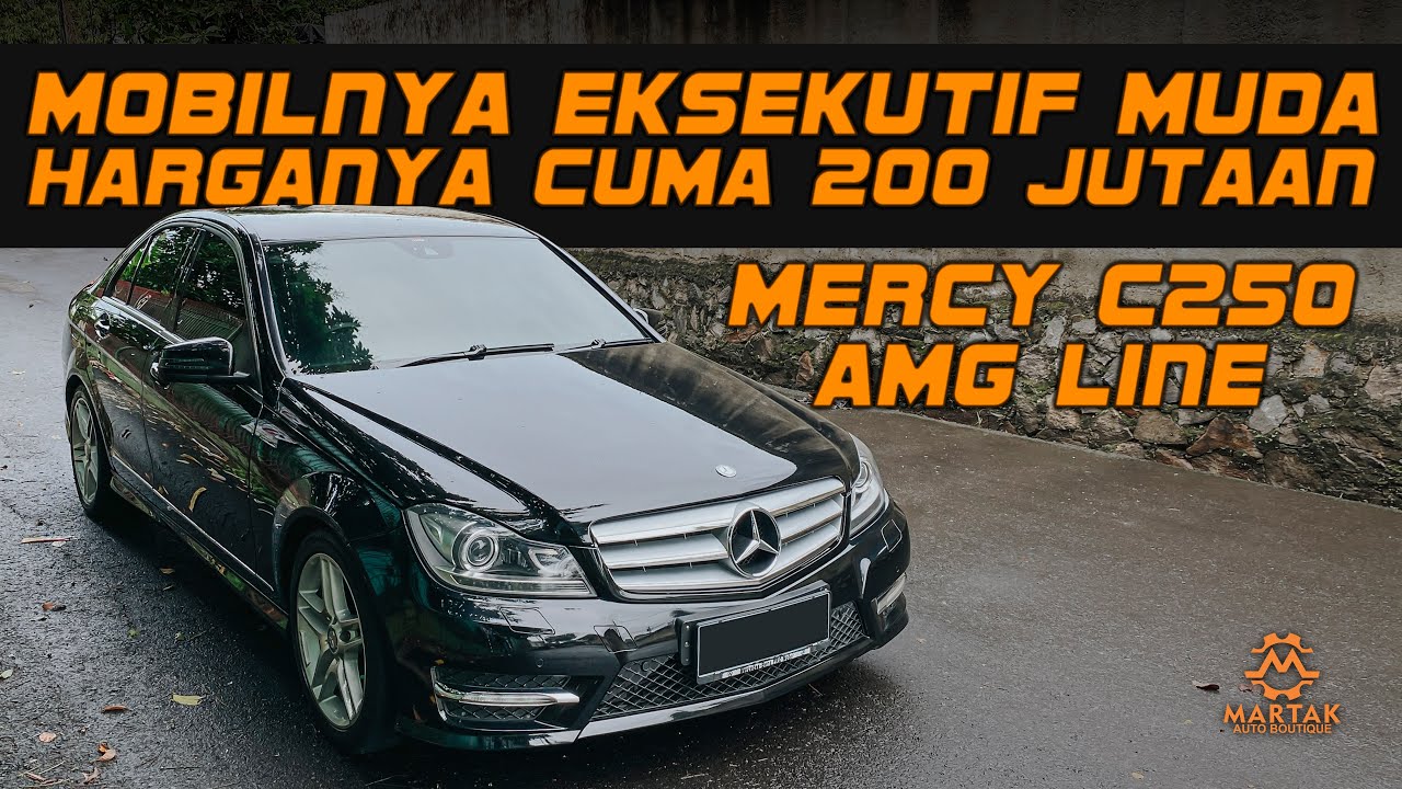 MERCY W204 C250 AMG LINE 2012 HARGA BEKASNYA UDAH MURAH CUMA 200 JUTAAN