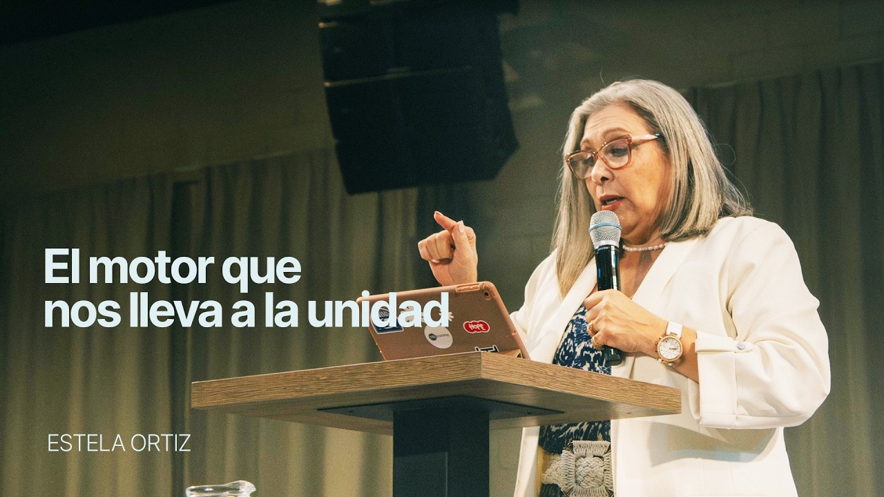 La unidad por la que oró Jesús - Estela Ortiz | Extracto TTL Iglesia
