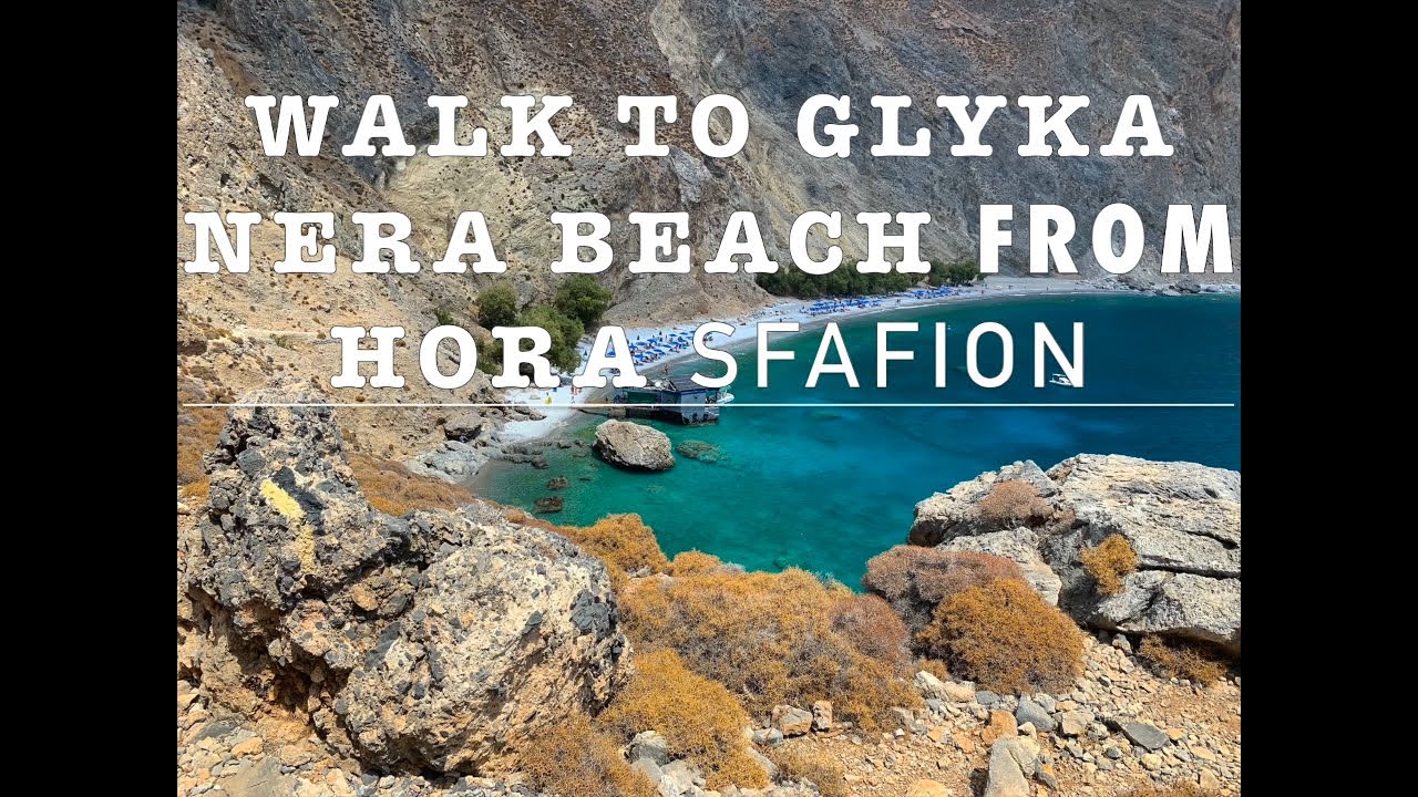 WALK GLYKA NERA BEACH Hora Sfakion Creta Greece.