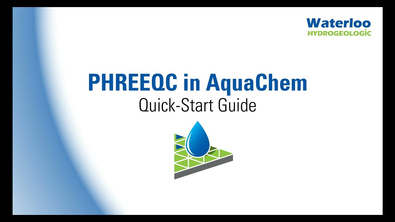 Waterloo Hydrogeologic - PHREEQC in AquaChem - Quick start guide