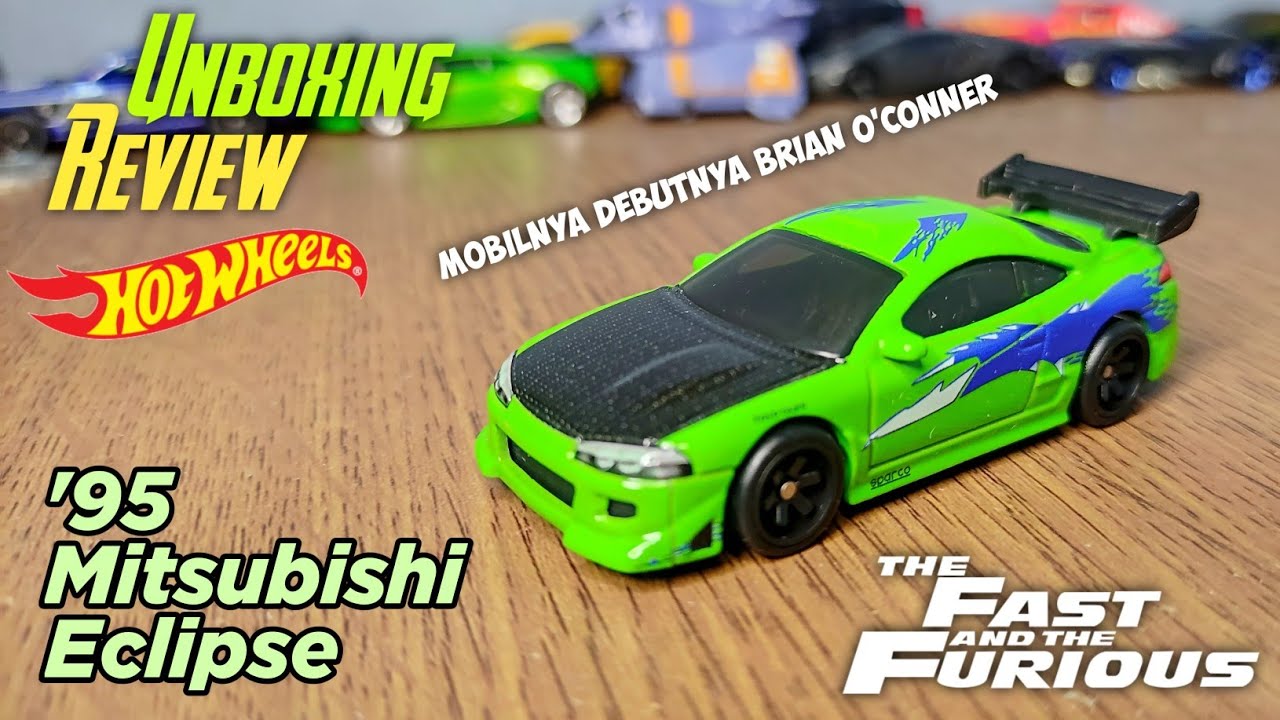 95' MITSUBISHI ECLIPSE. MOBIL PERTAMA BRIAN O'CONNER. Unboxing dan Review Hotwheels Fast And Furious