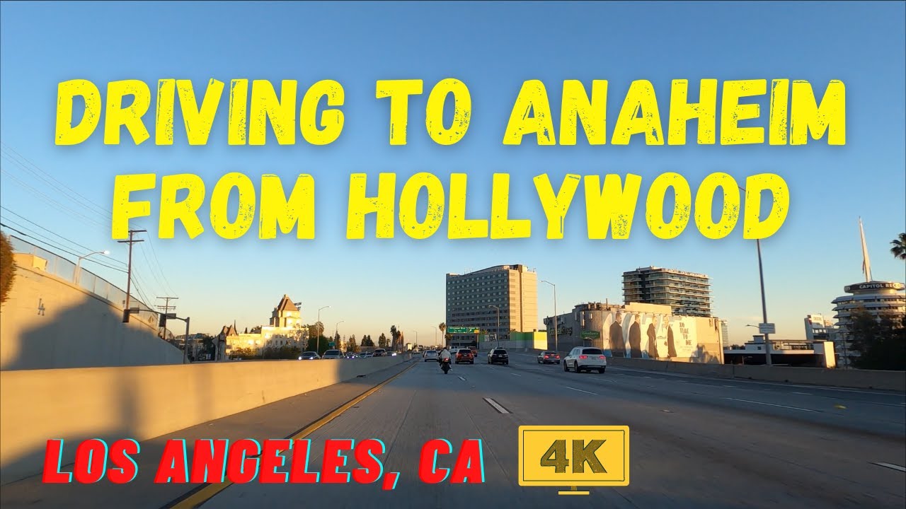 [4K] Driving HOLLYWOOD to ANAHEIM - Los Angeles, California, USA - 101 Freeway, I-5 South