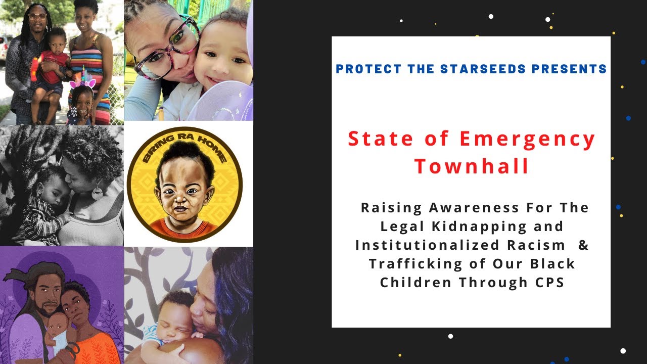 Legal Kidnapping- Institutionalized Racism and Trafficking of Our Black Children Through CPS