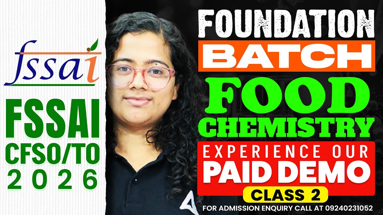 FSSAI CFSO/TO 2026 | Foundation Batch FOOD CHEMISTRY EXPERIENCE OUR PAID DEMO CLASS #2 | By Mahima