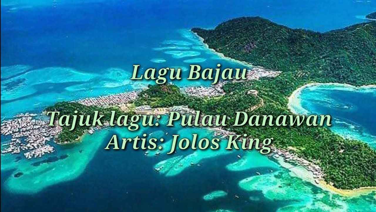 #LAGUBAJAU #JOLOSKING                                                JOLOS KING KISSAH PULAU DANAWAN