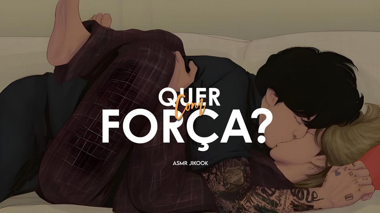 ASMR JIKOOK • Quer com força?