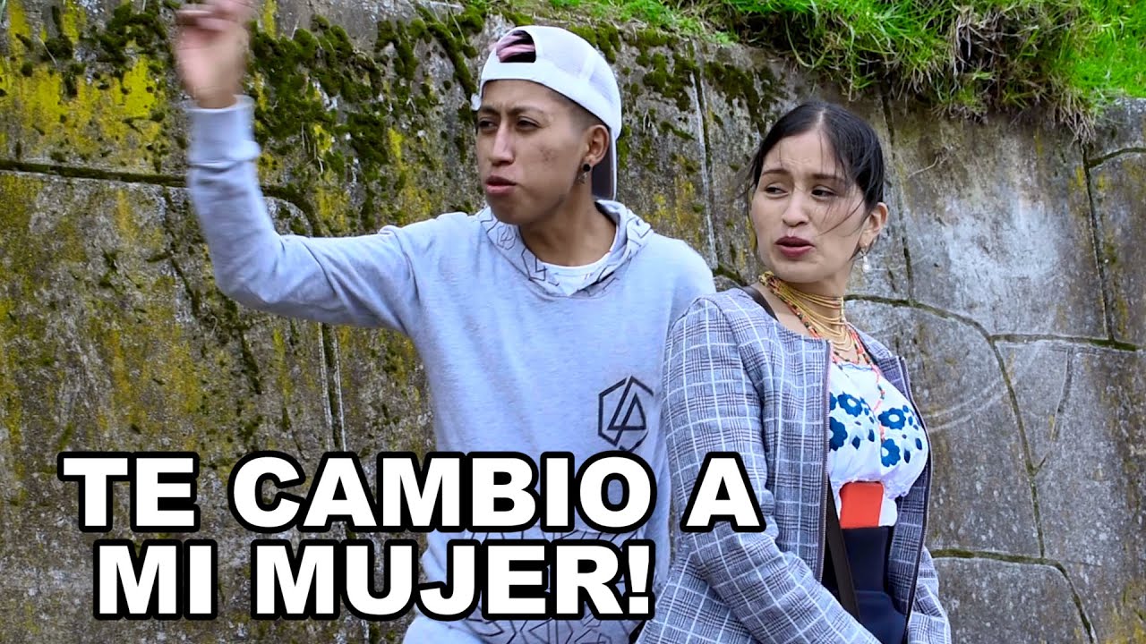 INTERCAMBIAMOS MUJERES!  - MARCOS OTAVALO CAP 48 Ft BRYAN SEBASTIAN