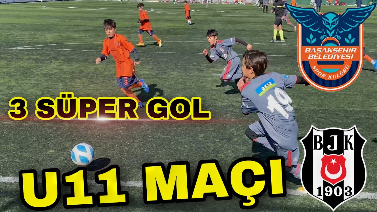 BEŞİKTAŞ U11 & BAŞAKŞEKŞEHİR BELEDİYESİ SPOR U11 MAÇI #U11