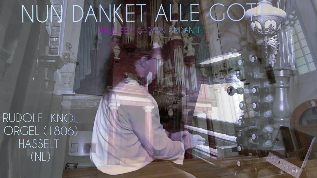 Sad farewell to Lady Knol😢- Paul Fey - Hasselt (NL) - Nun danket alle Gott (The 'Dark' Andante)